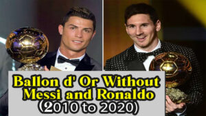 Ballon dOr Withou Messi and Ronaldo