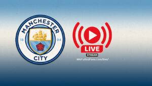 manchester city live stream