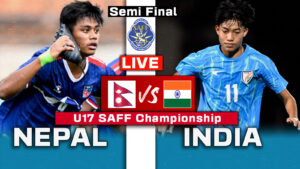 Nepal vs India Semi Final Match of U17 SAFF Championship 2024