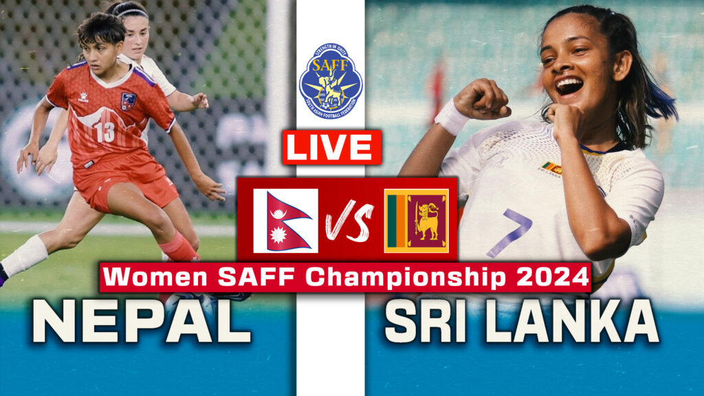 Nepal vs Sri Lanka: Watch Live as Nepal Aims for Semifinal Spot in Women’s SAFF Championship 2024